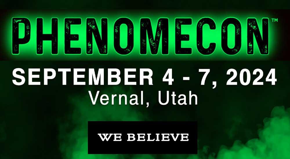 PhenomeCon 2024  September 4-7 2024, Vernal Utah. Utah's Paranormal Conference